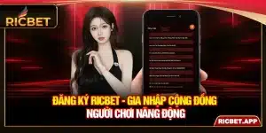 Đăng Ký Ricbet - Gia Nhập Cộng Đồng Người Chơi Năng Động