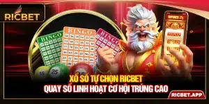 Xổ Số Tự Chọn Ricbet - Quay Số Linh Hoạt Cơ Hội Trúng Cao