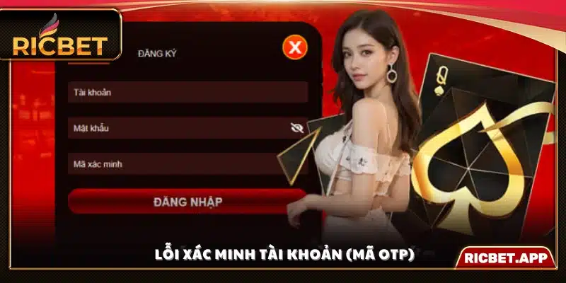 Sự cố không nhận hoặc nhập sai mã OTP khi xác thực 