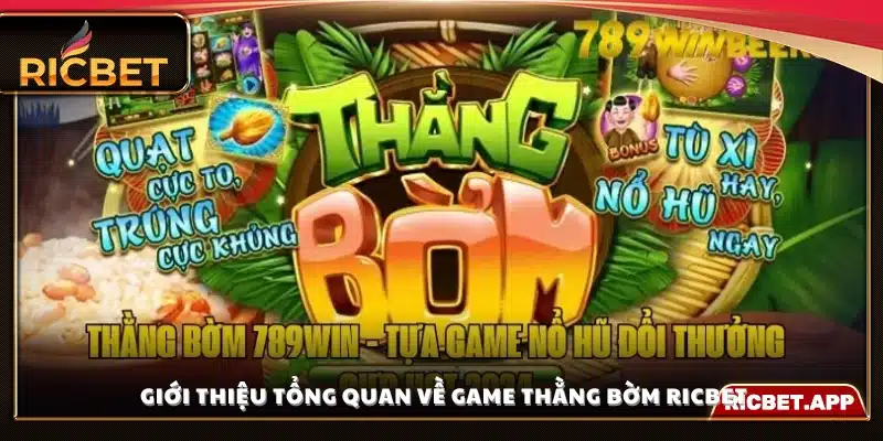 Khái quát chung về trò chơi Thằng Bờm Ricbet