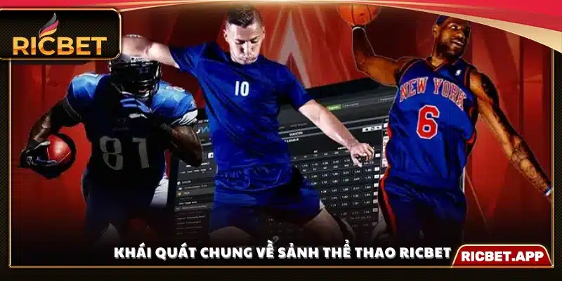 Tổng quan sảnh cá cược thể thao Ricbet