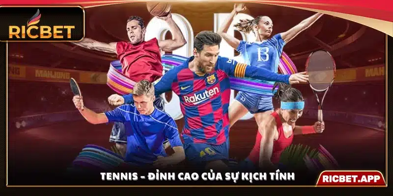 Tennis – Môn thể thao hấp dẫn với từng pha bóng 